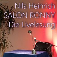 Nils Heinrich - Salon Ronny - Die kleine Livelesung (Live) (Live)