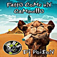 DJ Poison - Fatto come un Cammello