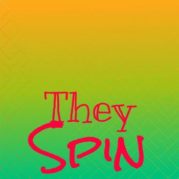 Various Artists - They Spin
