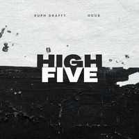 Ruph Drafft and Odub - High Five (Explicit)