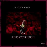 Mircan Kaya - LIVE AT ISTANBUL