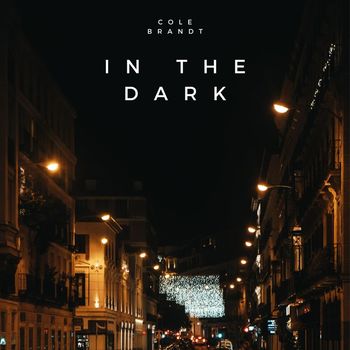 Cole Brandt - In the Dark