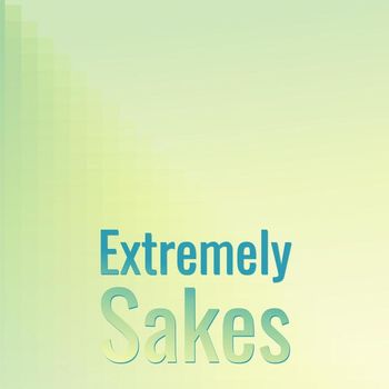 Various Artists - Extremely Sakes