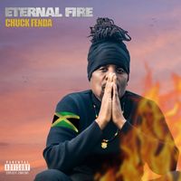 Chuck Fenda - Eternal Fire (Explicit)