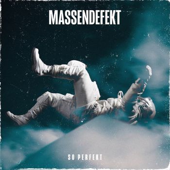Massendefekt - So perfekt (Cover)