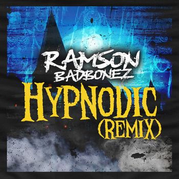 Ramson Badbonez - Hypnodic (Remix [Explicit])
