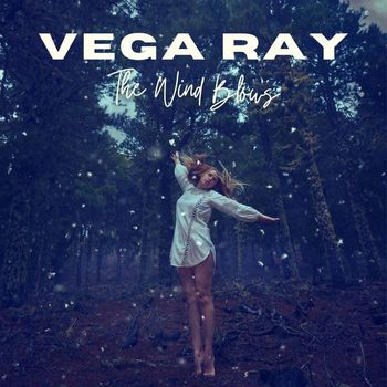 Vega Ray - The Wind Blows