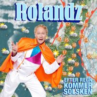 Rolandz - Efter regn kommer solsken