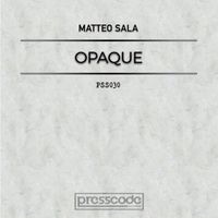 Matteo Sala - Opaque