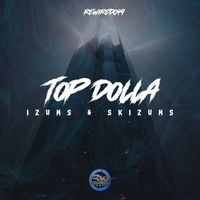 Top Dolla - Izums & Skizums