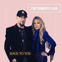 The Remedy Club - Back To You