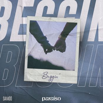 SAIMÖÖ - Beggin'
