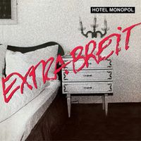 Extrabreit - Hotel Monopol (2023 Remaster)