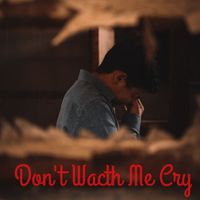 Yulian - Don_t Watch Me Cry