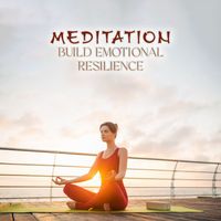 Buddha Lounge Ensemble - Meditation: Build Emotional Resilience