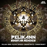 Pelikann - Sinistar (The Remixes)