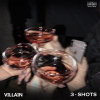 VILLAIN - 3shots (Explicit)