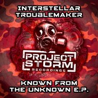 Interstellar Troublemaker - Known From The Unknown EP