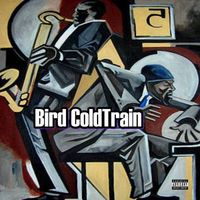K-Bird - Bird ColdTrain (Explicit)