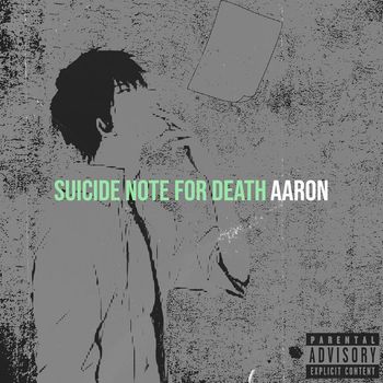 AaRON - Suicide Note for Death (Explicit)
