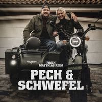 FiNCH, Matthias Reim - PECH & SCHWEFEL