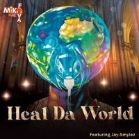 DJ MIKE FEVA - Heal Da World