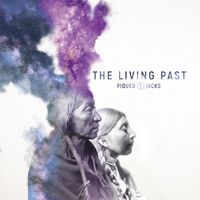 Piqued Jacks - The Living Past
