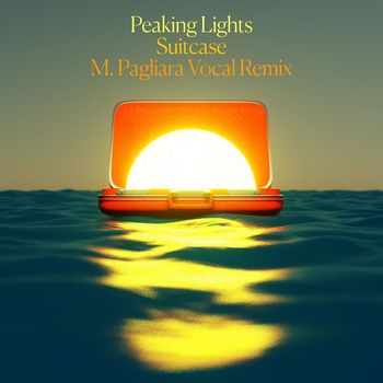 Peaking Lights - Suitcase (M. Pagliara Vocal Remix)