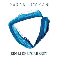 Yaron Herman - Ein Li Erets Aheret
