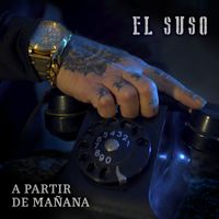El Suso - A Partir de Mañana