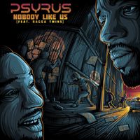 PSYRUS - Nobody Like Us