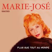 Marie-José - Plus que tout au monde (Remastered)