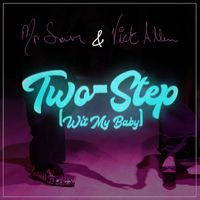 Mr. Sam - Two-Step (Wit My Baby)