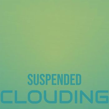 Various Artists - Suspended Clouding