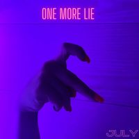 July - One More Lie