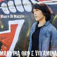 Mauro Di Maggio - Martina Oro e Vitamina