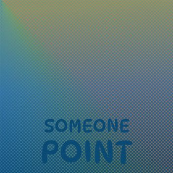 Various Artists - Someone Point