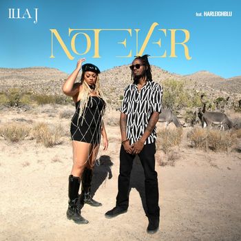Illa J - Not Ever (Explicit)