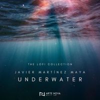 Javier Martínez Maya - Underwater: The Lofi Collection