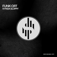 Funk Off (AR) - Kinda Sloppy