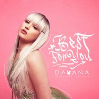 Dayana - Best For You (Alternate Versions)