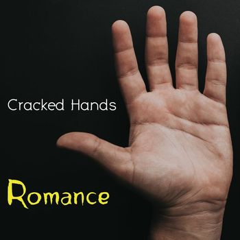 Cracked Hands - Romance