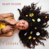 Luciana - Ready To Love