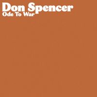Don Spencer - Ode To War