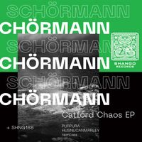 Schörmann - Catford Chaos EP