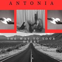 Antonia - The Way to Your Heart