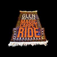 Glen Matlock - Magic Carpet Ride