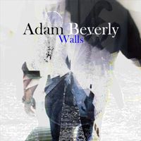 Adam Beverly - Walls