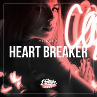 Milkwish - Heart Breaker