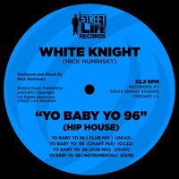 White Knight - Yo Baby Yo 96 (Hip House)
